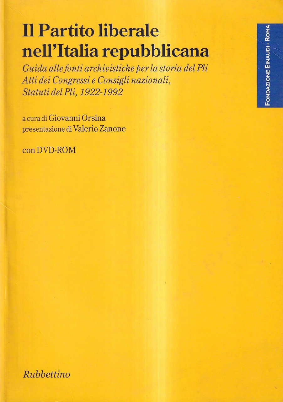Il Partito Liberale nell'Italia repubblicana (con DVD-ROM)