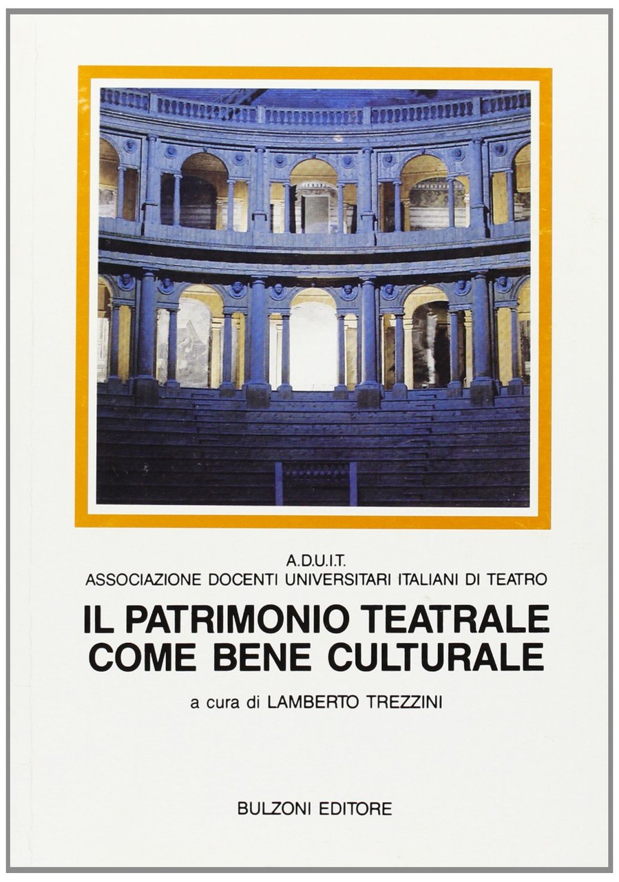 Il patrimonio teatrale come bene culturale. Convegno di studi di …