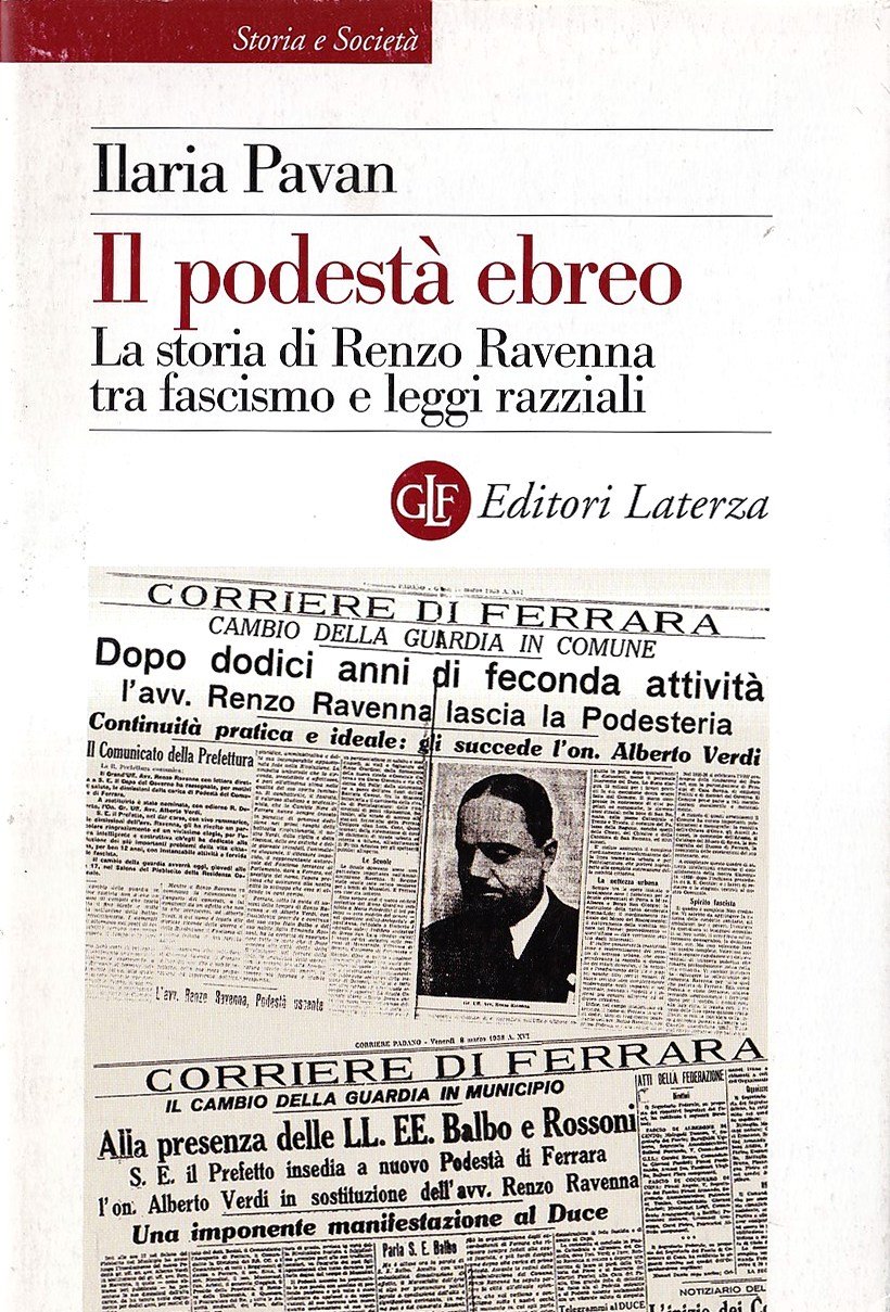 Il podestà ebreo. La storia di Renzo Ravenna tra fascismo …