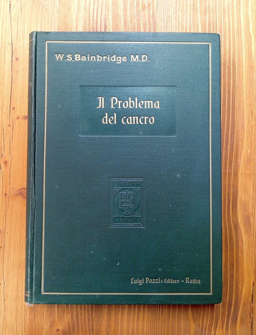 Il problema del cancro. Traduzione in riassunto dalle edizioni inglese, …