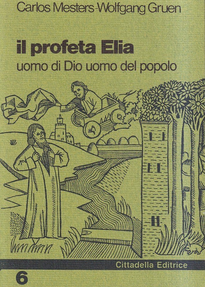 Il profeta Elia. Uomo di Dio uomo del popolo