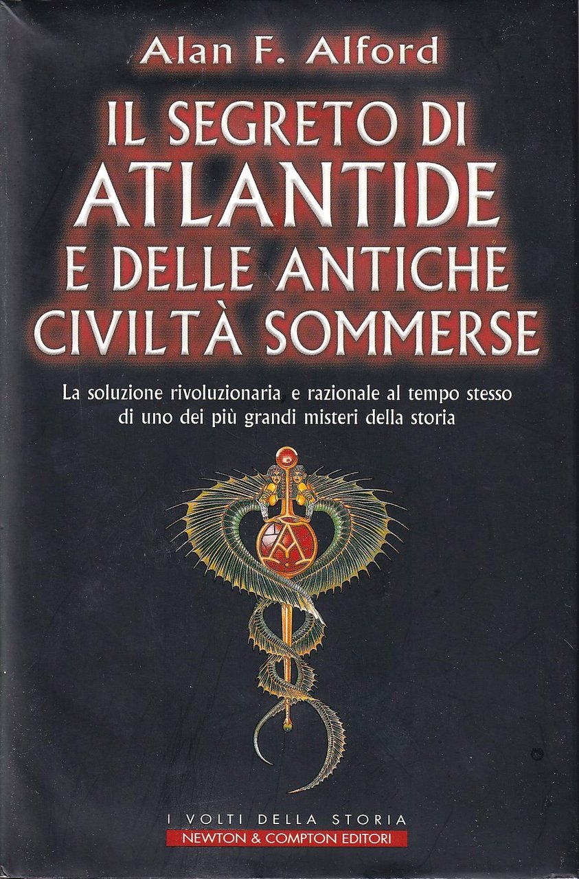 Il segreto di Atlantide e delle antiche civiltà sommerse. La …