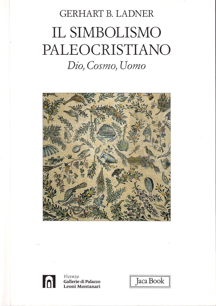 Il simbolismo paleocristiano. Dio, cosmo, uomo