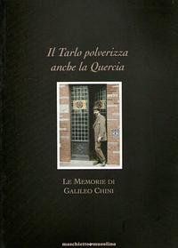 Il tarlo polverizza anche la quercia. Le memorie di Galileo Chini