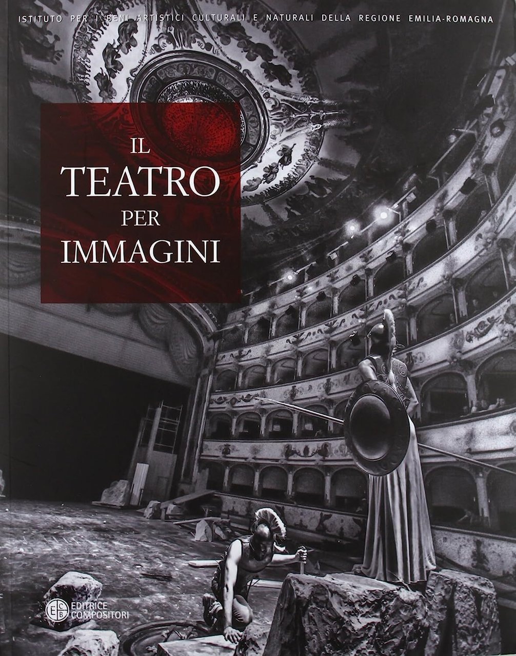 Il teatro per immagini. Le stagioni teatrali nell'archivio fotografico del …