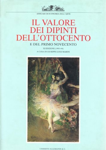 Il valore dei dipinti dell'Ottocento e del primo Novecento. XI …