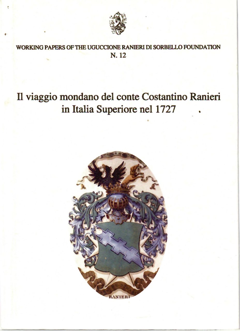 Il Viaggio Mondano Del Conte Costantino Ranieri in Italia Superiore …