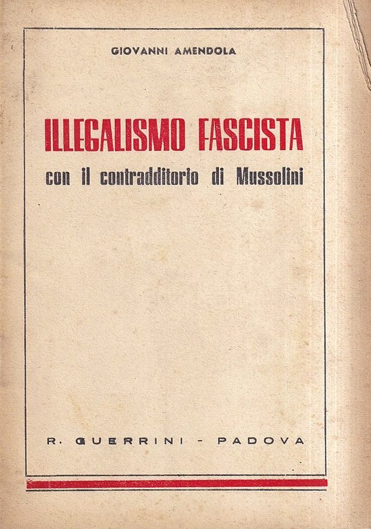 Illegalismo fascista. Discorso pronunciato alla Camera dei Deputati il 6 …