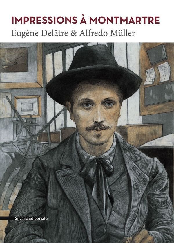 Impressions à Montmartre. Eugène Delâtre et Alfredo Müller