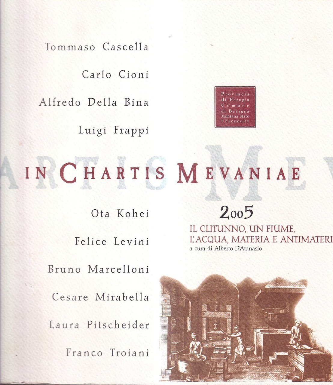 In Chartis Mevaniae - 2005. Il Clitunno, un fiume, l'acqua, …