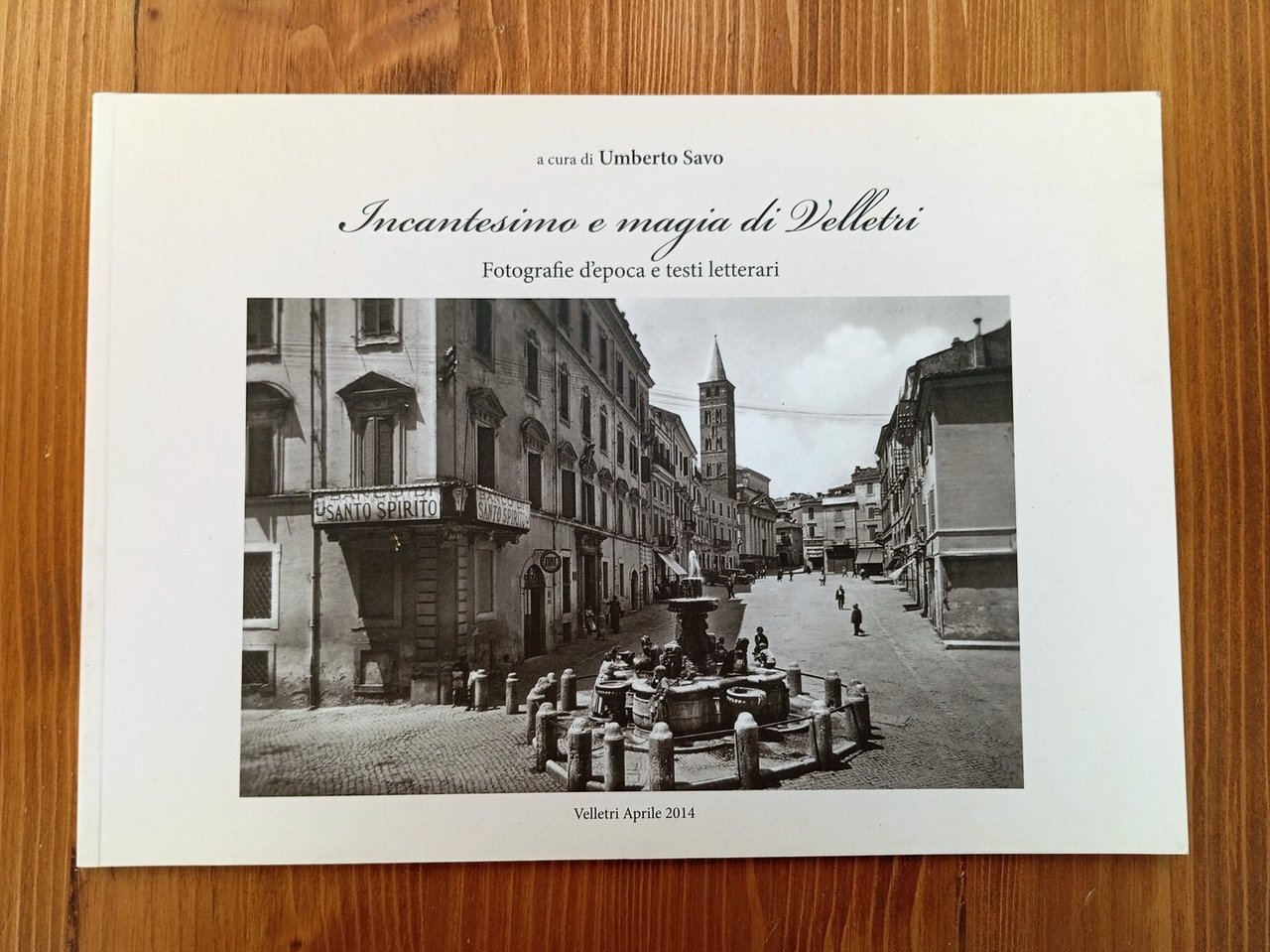 Incantesimo e magia di Velletri. Fotografie d'epoca e testi letterari