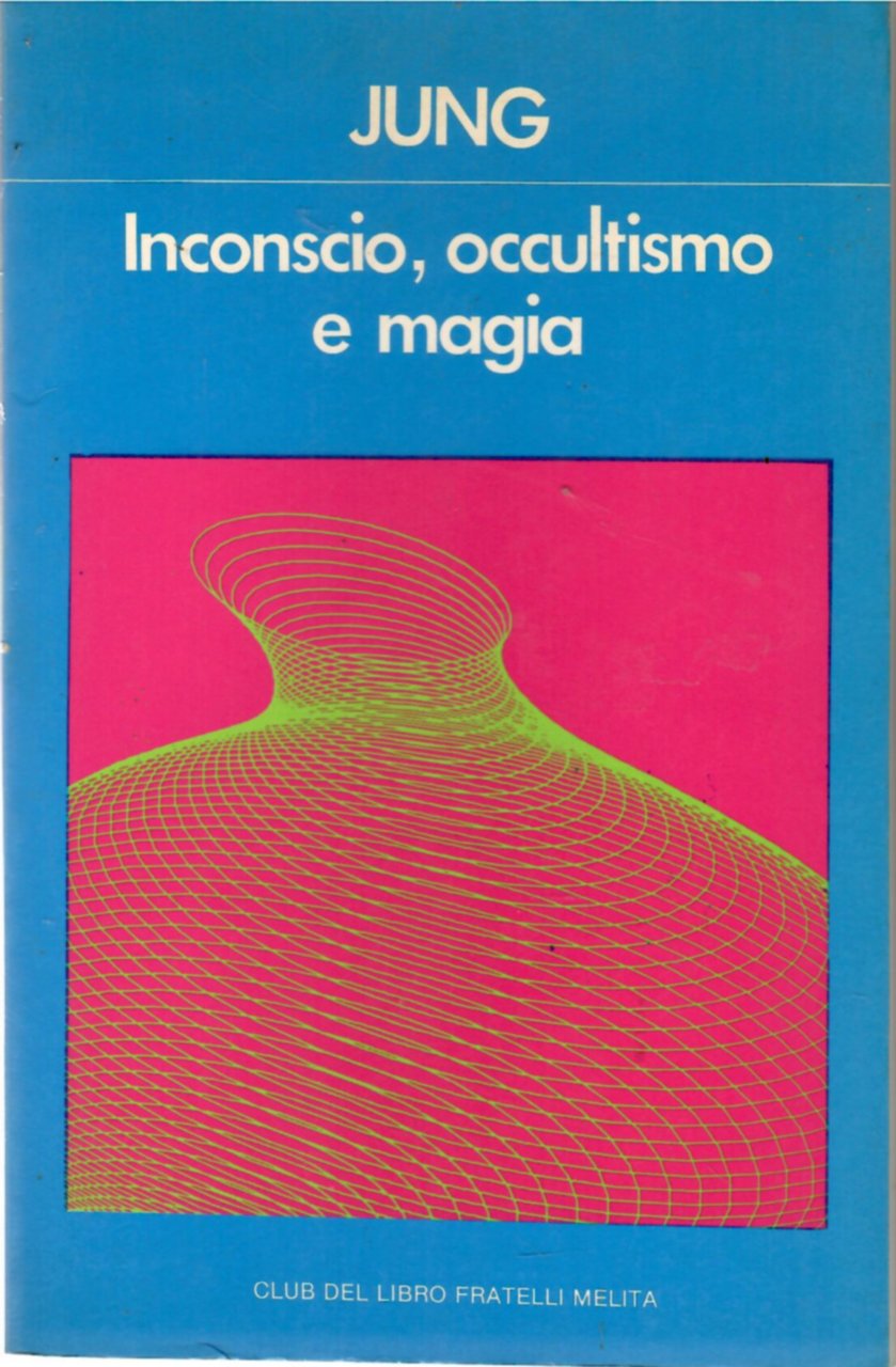 Inconscio, occultismo, magia
