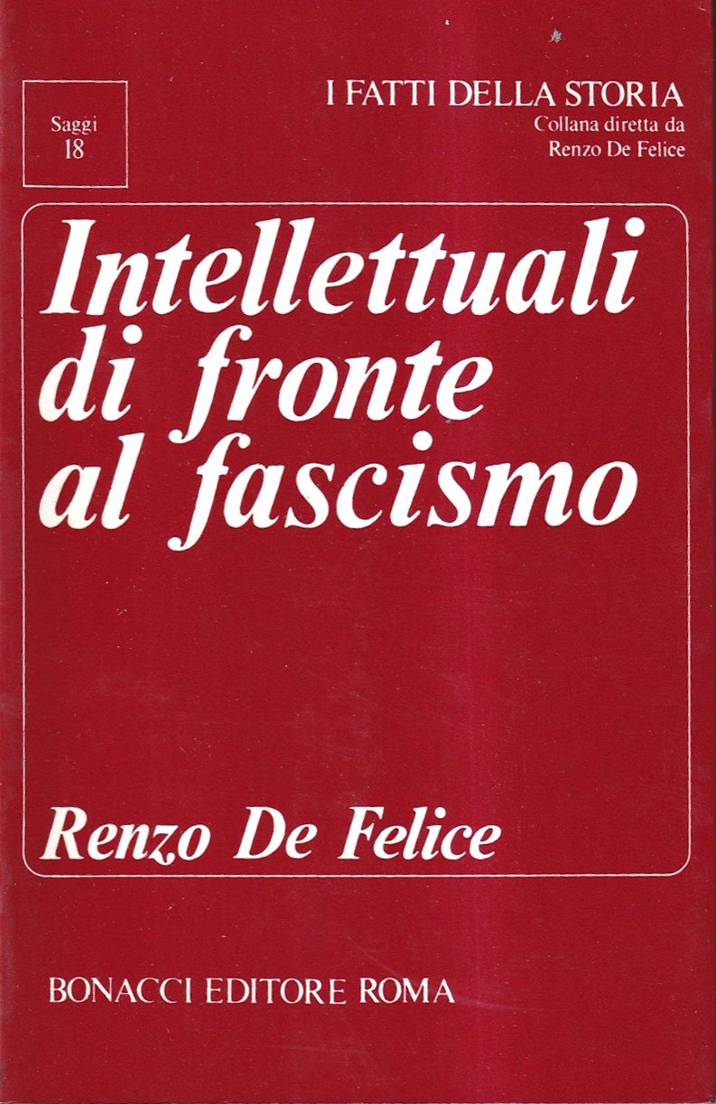Intellettuali di fronte al fascismo. Saggi e note documentarie
