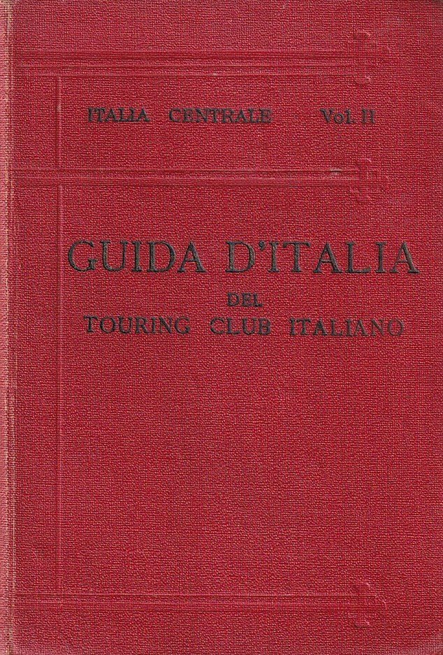 Italia Centrale. Vol II Firenze Siena Perugia Assisi | Immagine principale