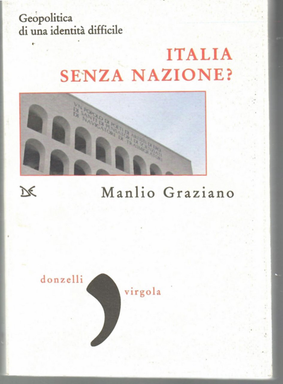 Italia senza nazione? Geopolitica Di un'identità Difficile