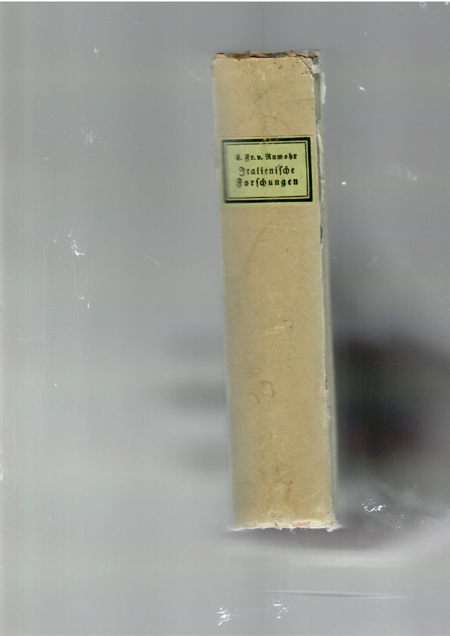 Italienische Forschungen Mit der Beygabe zum ersten Bande der Italienischen … | Immagine principale