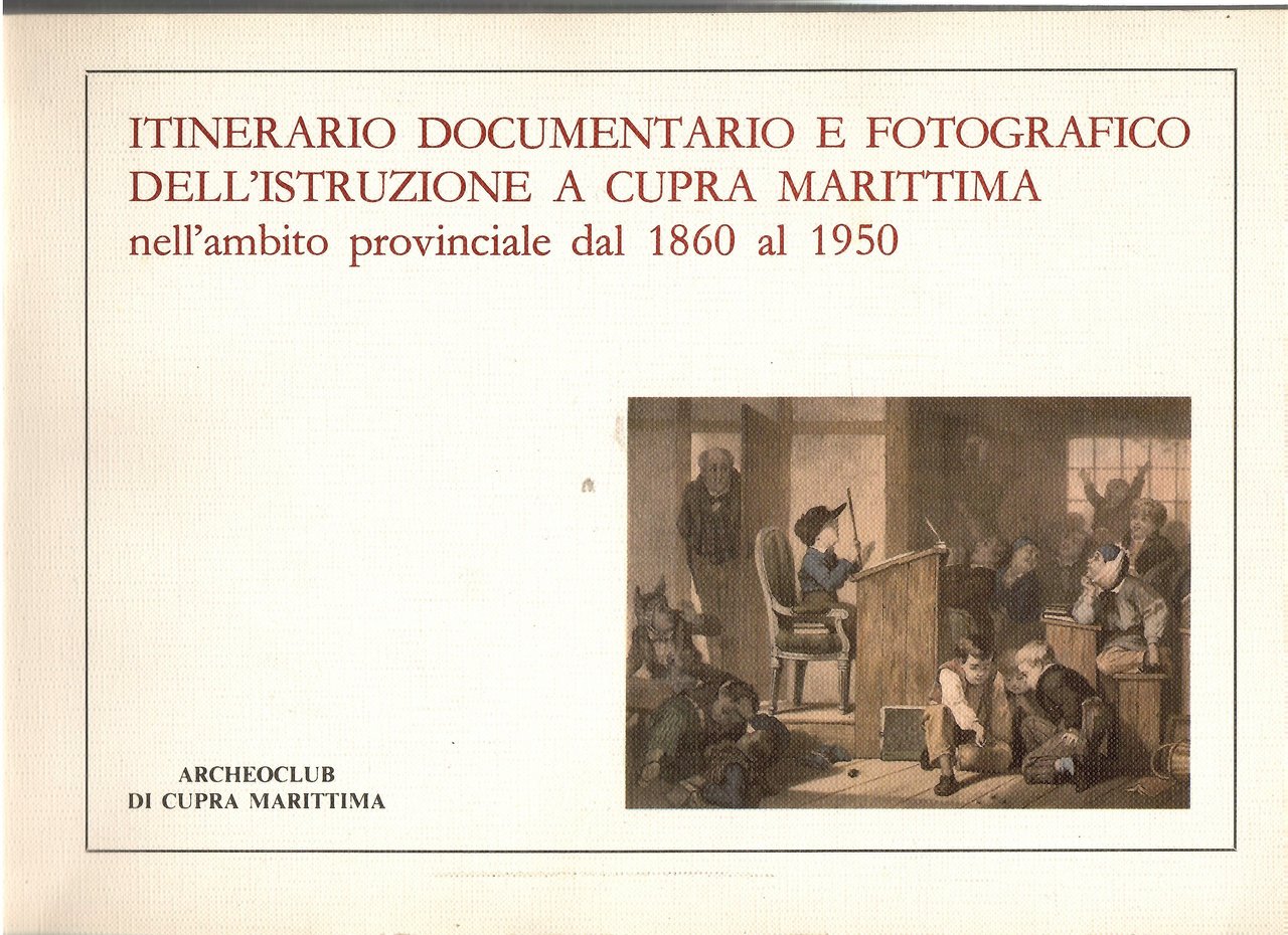 Itinerario Documentario e Fotografico Dell'istruzione a Cupra Marittima Nell'ambito Provinciale … | Immagine principale
