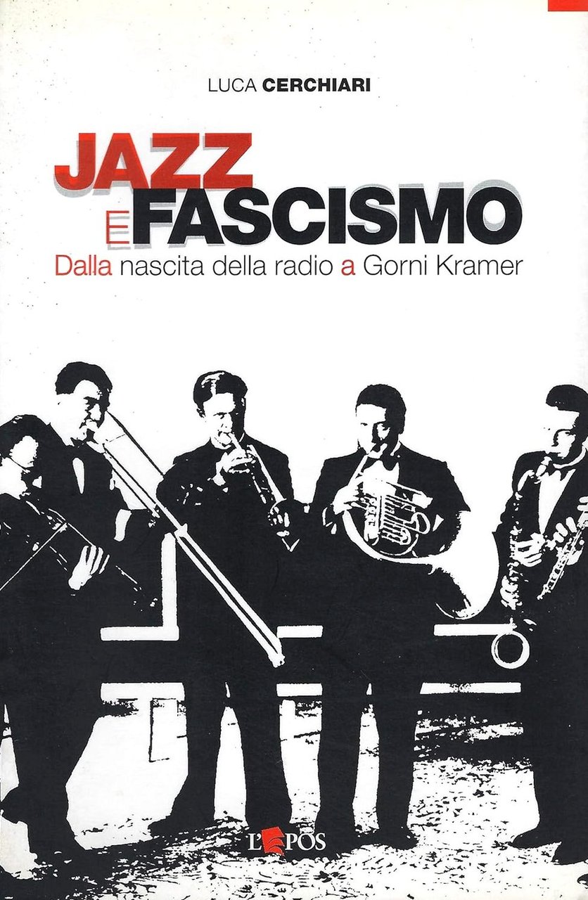 Jazz e fascismo. Dalla nascita della radio a Gorni Kramer