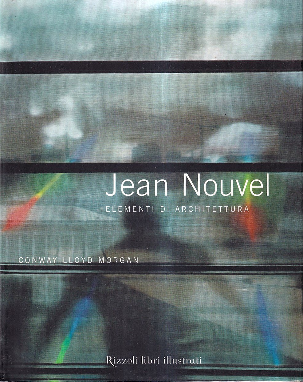 Jean Nouvel. Elementi di architettura