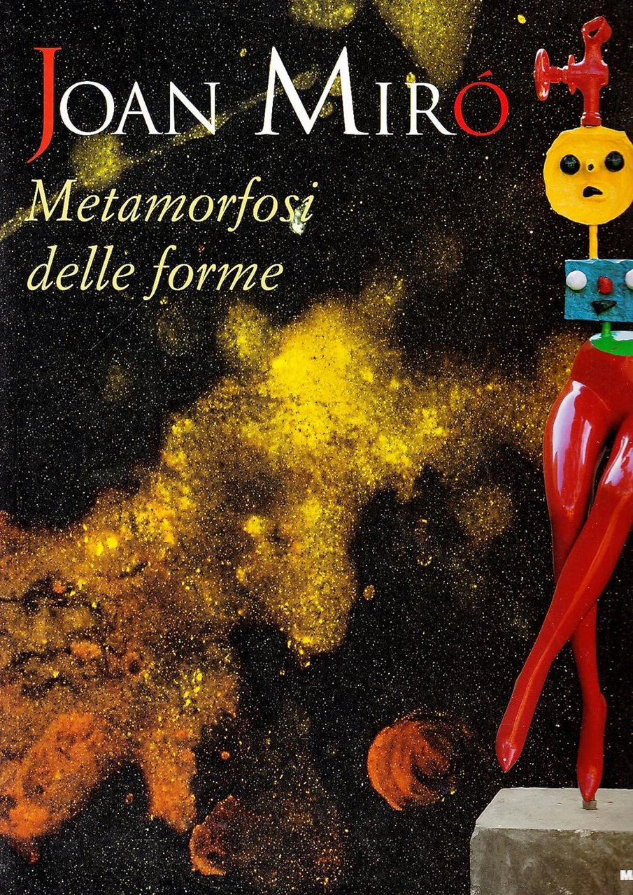 Joan Miró. Metamorfosi delle forme