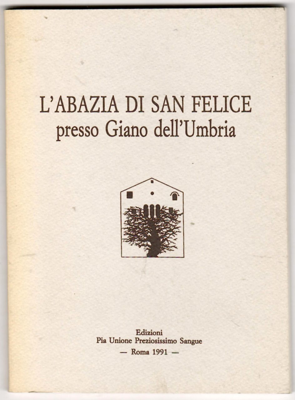 L'abazia di San Felice presso Giano dell'Umbria