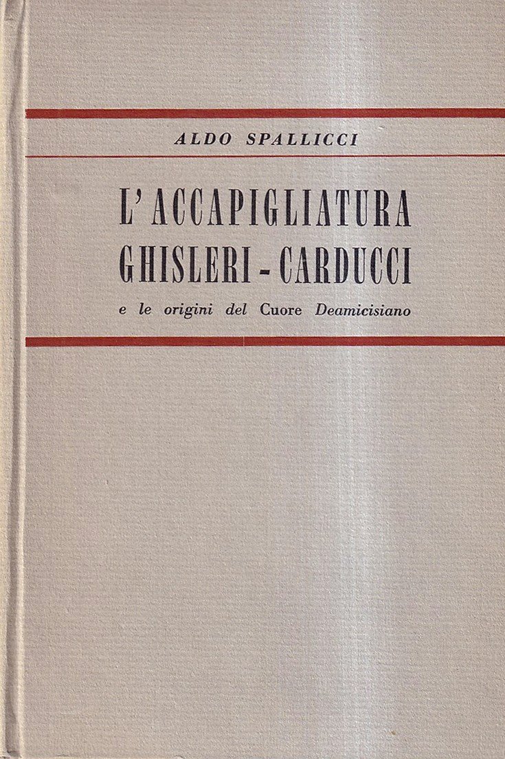 L'accapigliatura Ghisleri - Carducci e le origini del Cuore Deamicisiano | Immagine principale