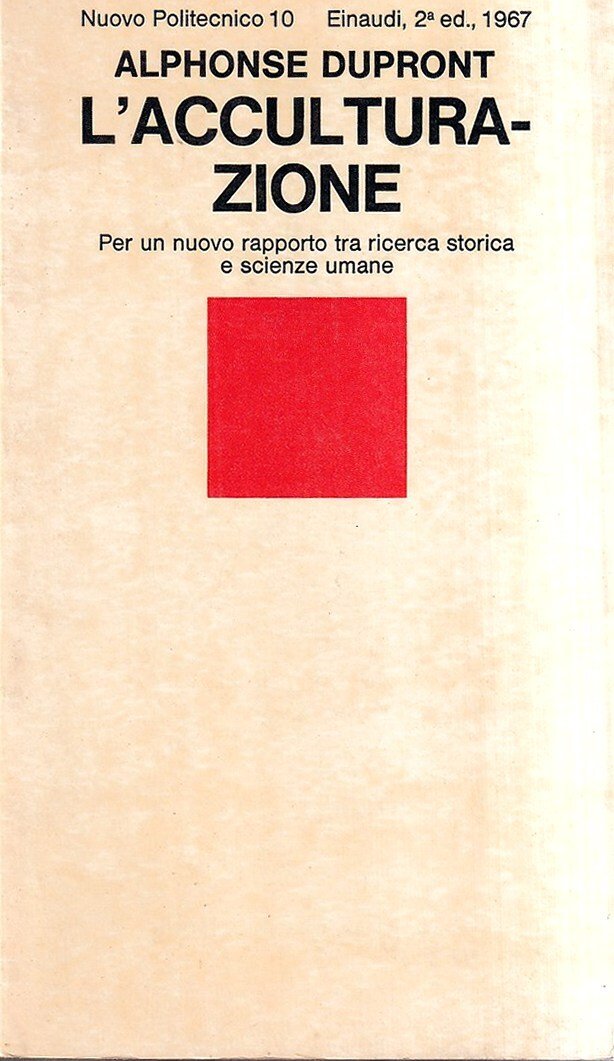 L'acculturazione. Per un nuovo rapporto tra ricerca storica e scienze …