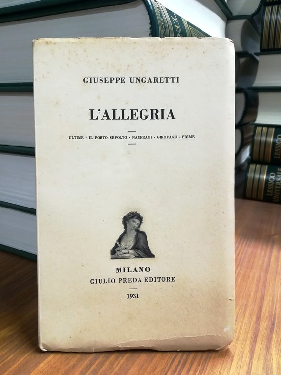 L'Allegria. Ultime - Il Porto Sepolto - Naufragi - Girovago …