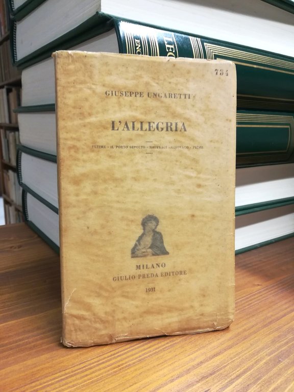 L'Allegria. Ultime - Il Porto Sepolto - Naufragi - Girovago …