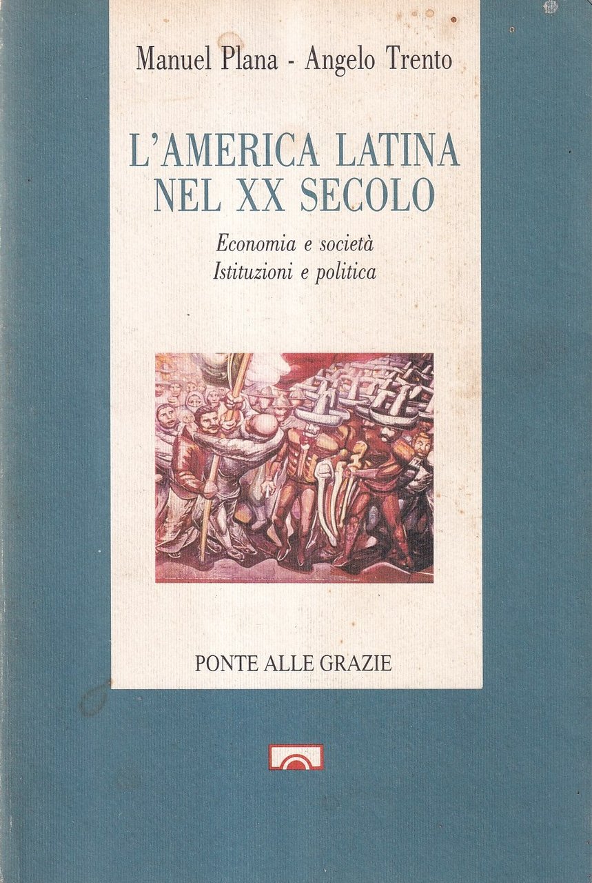 L'America latina nel XX secolo. Economia e società - Istituzioni …