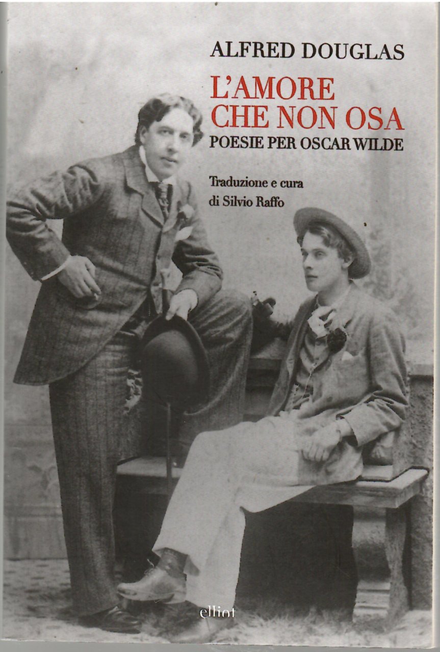 L'amore Che Non osa. Poesie Per Oscar Wilde