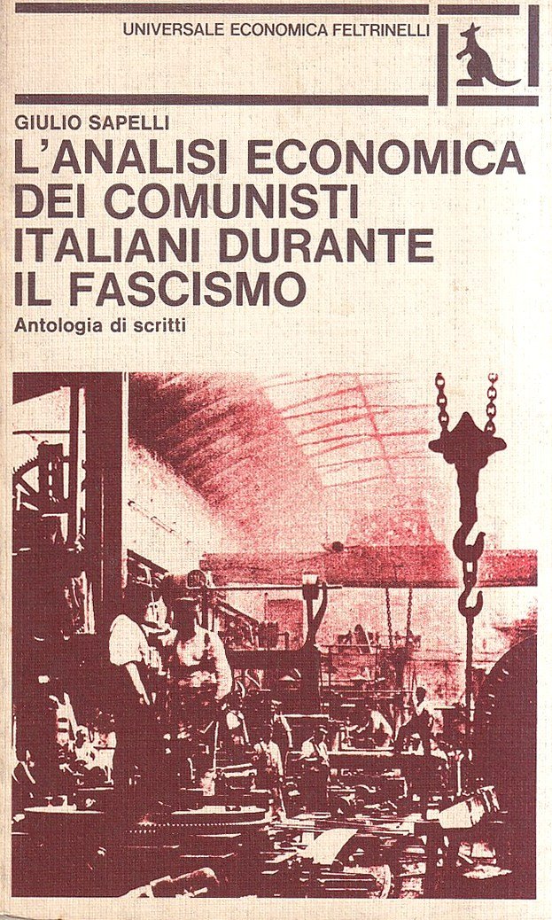 L'analisi economica dei comunisti italiani durante il fascismo. Antologia di …