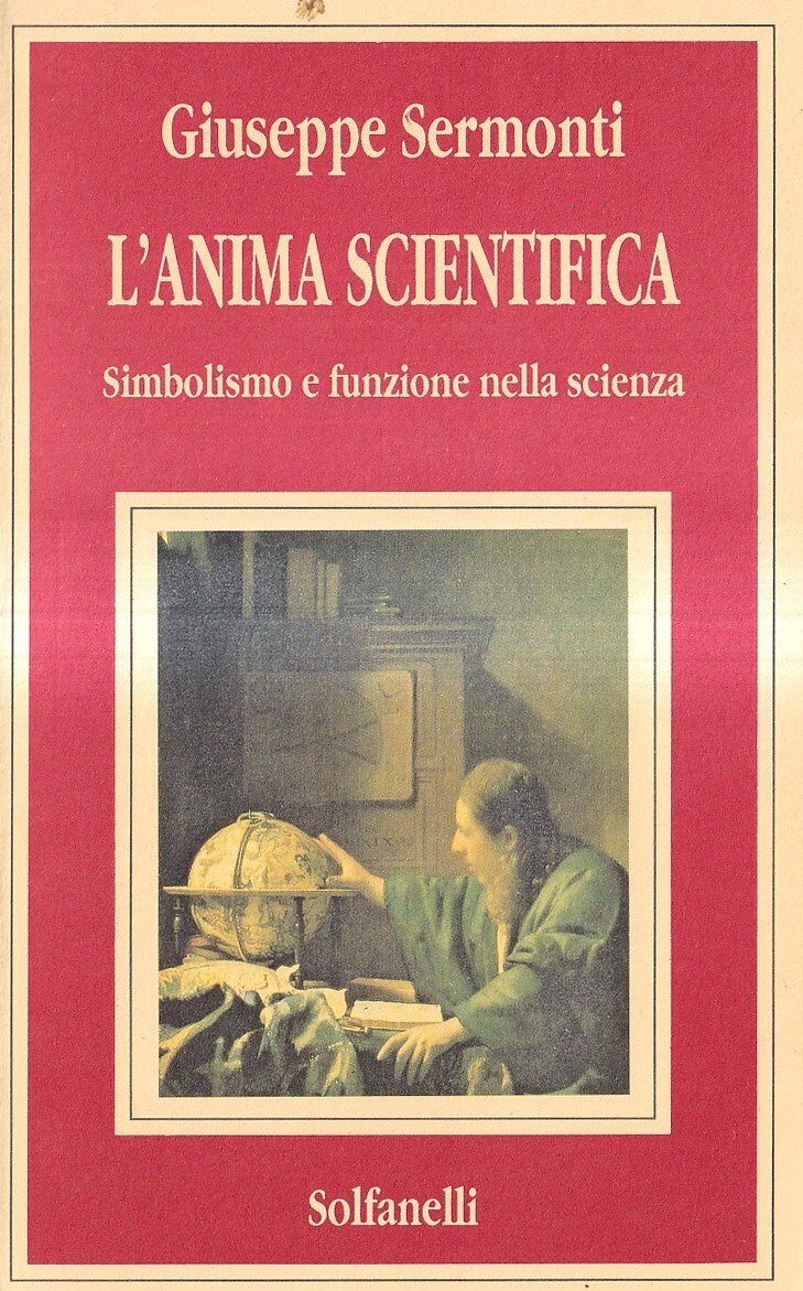 L'anima scientifica. Simbolismo e funzione nella scienza