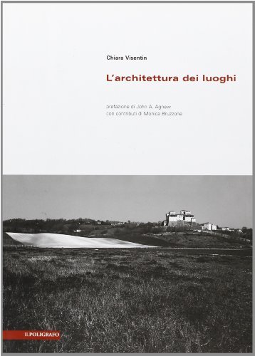 L'architettura dei luoghi. Principi ed esempi per un'identità del progetto