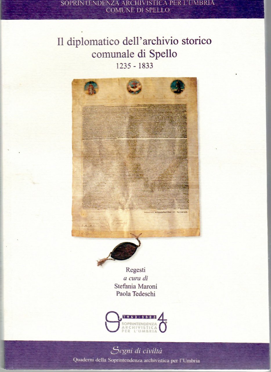 L'archivio Storico Comunale Preunitario Di Spello e I Fondi Aggregati …