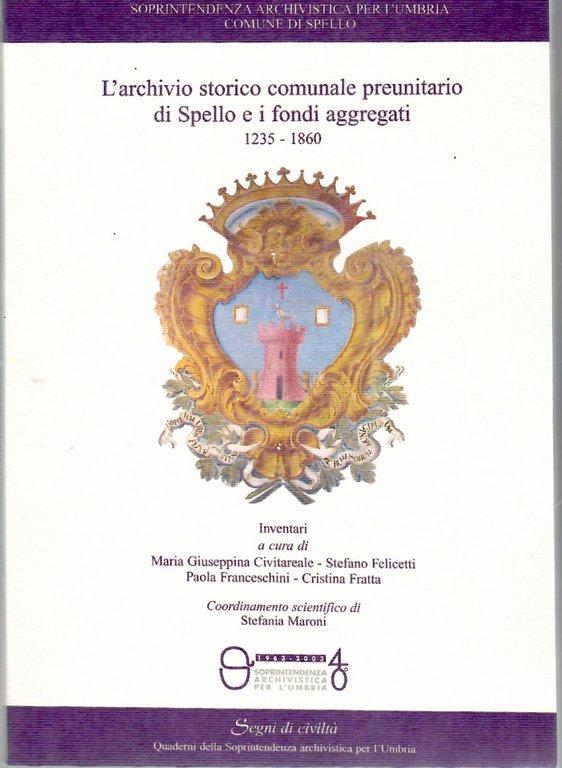 L'archivio Storico Comunale Preunitario Di Spello e I Fondi Aggregati …