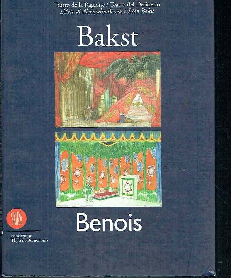 L'arte di Léon Bakst e Alexandre Benois. Teatro della ragione/teatro …