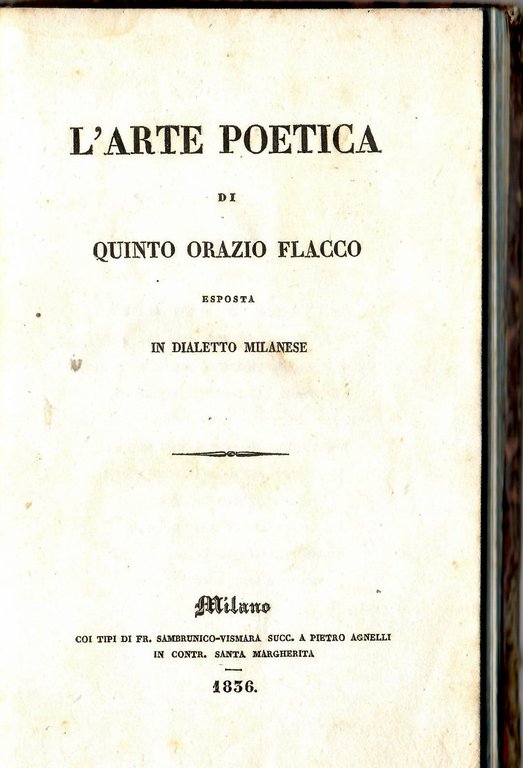 L'Arte Poetica Di Quinto Orazio Flacco Esposta in Dialetto Milanese