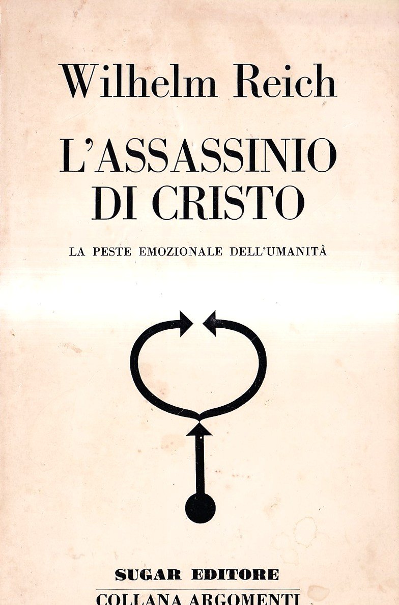 L'assassinio di Cristo. La peste emozionale dell'umanità