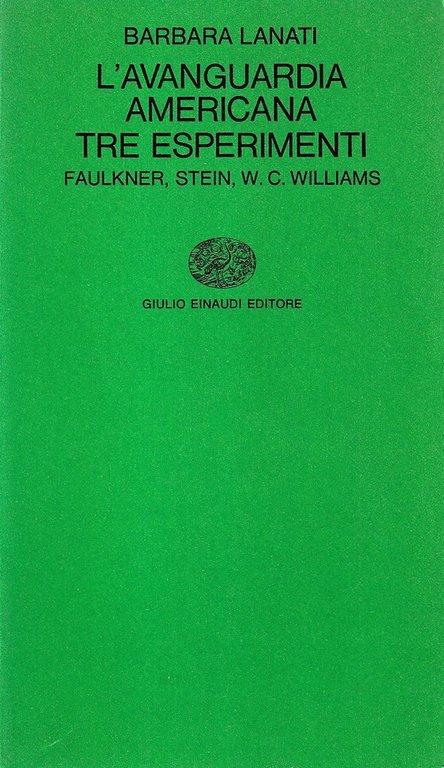 L'avanguardia americana. Tre esperimenti: Faulkner, Stein, W. C. Williams | Immagine Gallery 2