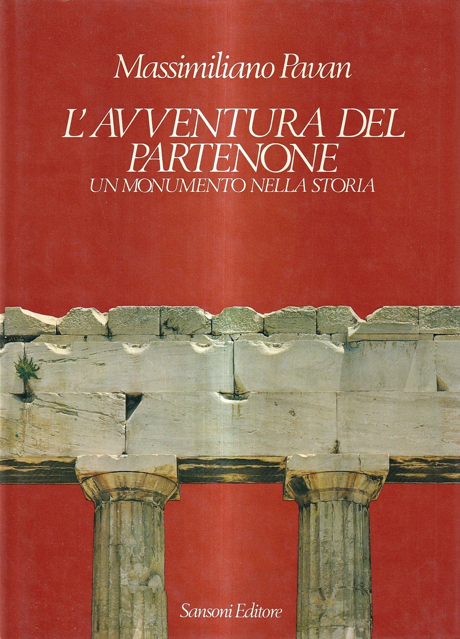 L'avventura del Partenone. Un monumento nella storia