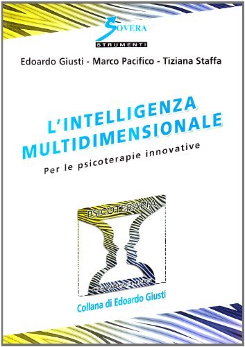 L'intelligenza multidimensionale. Per le psicoterapie innovative