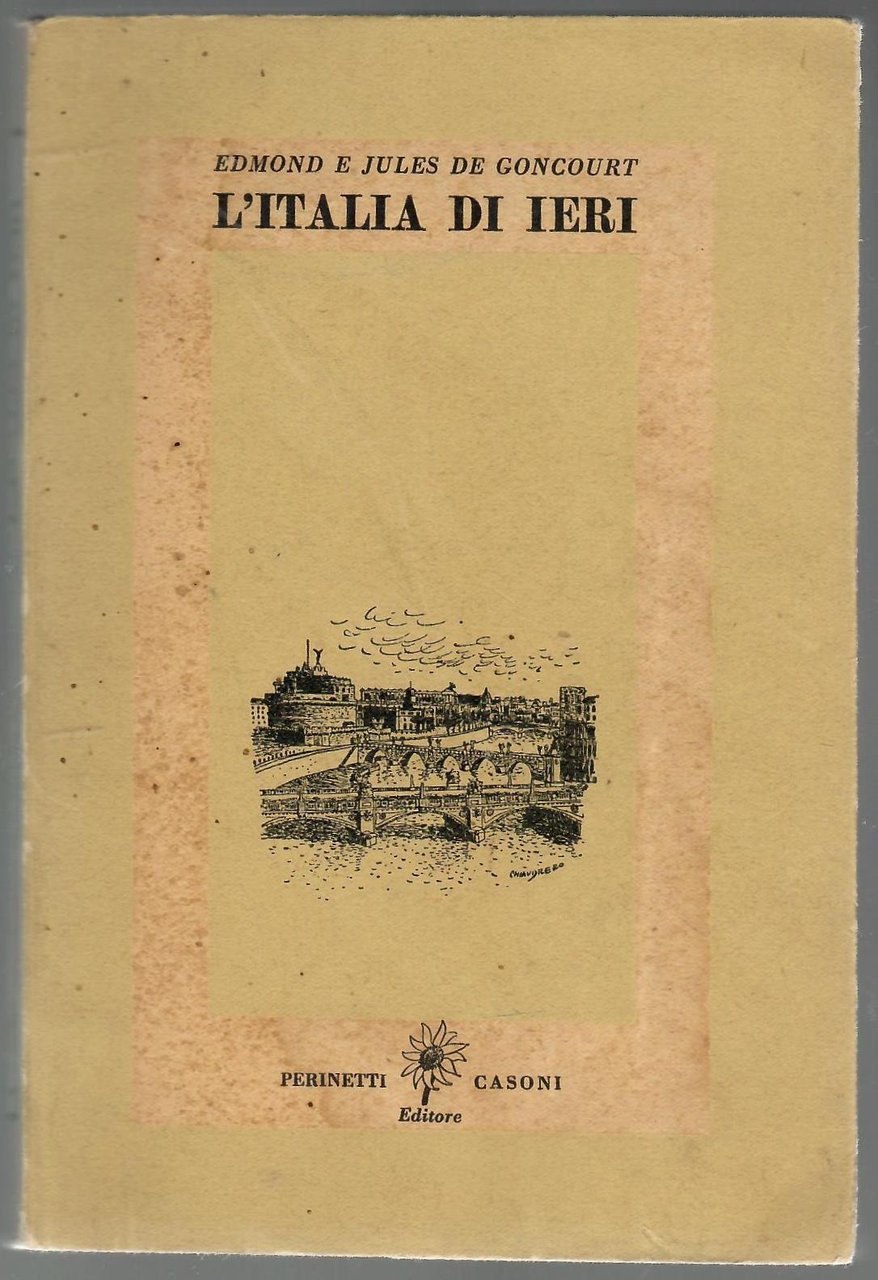 L'Italia di ieri. Note di viaggio 1855-1856. Inframmezzate dagli schizzi …