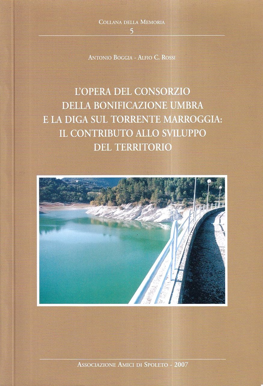 L'Opera del Consorzio della bonificazione umbra e la diga sul …