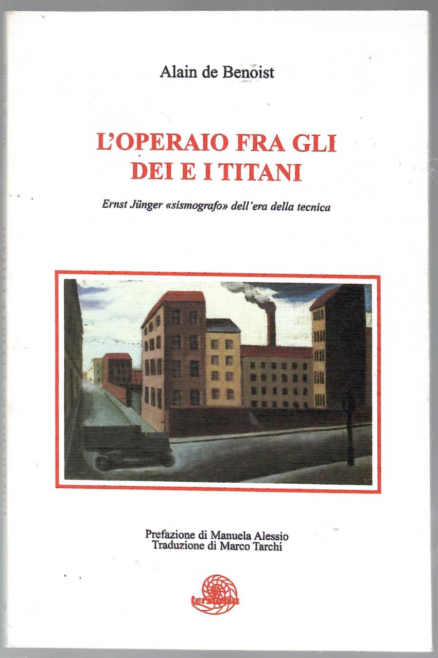 L'operaio fra gli dei e i titani. Ernst Junger sismografo …