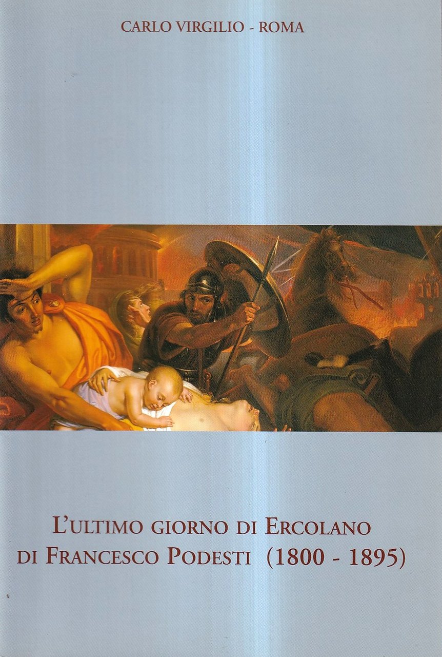 L'ultimo giorno di Ercolano di Francesco Podesti (1800-1895)