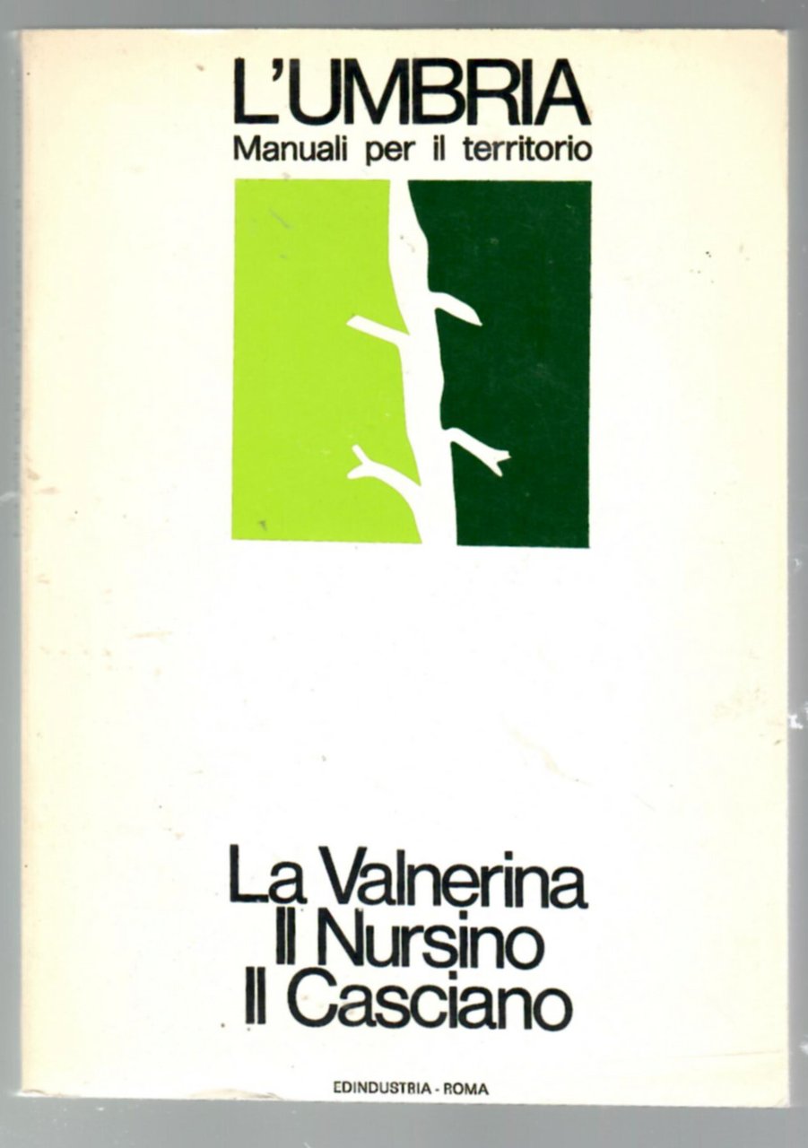L'Umbria Manuali per il Territorio. La Valnerina, il Nursino, il …