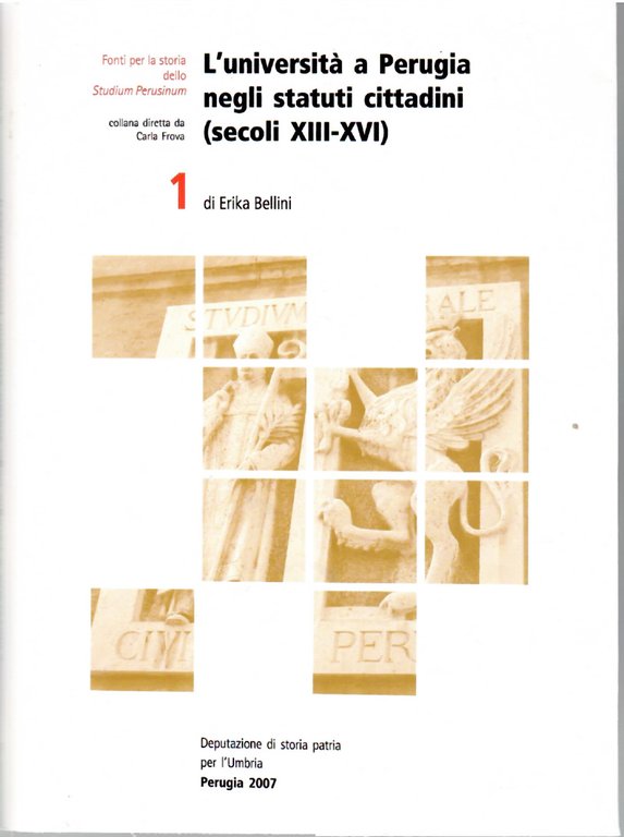 L'Università a Perugia Negli Statuti Cittadini ( Secoli XIII-XVI )