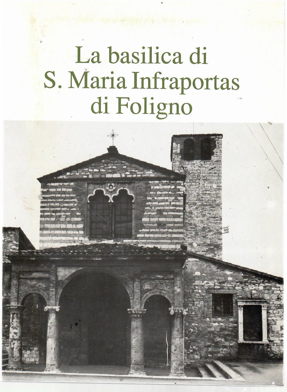 La Basilica di S. Maria Infraportas di Foligno