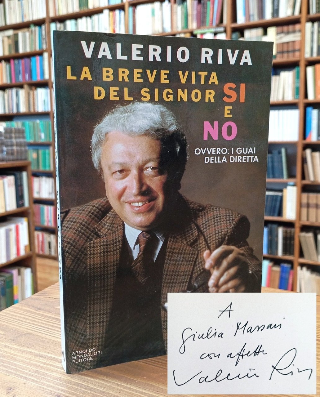 La breve vita del signor sì e no, ovvero: i …